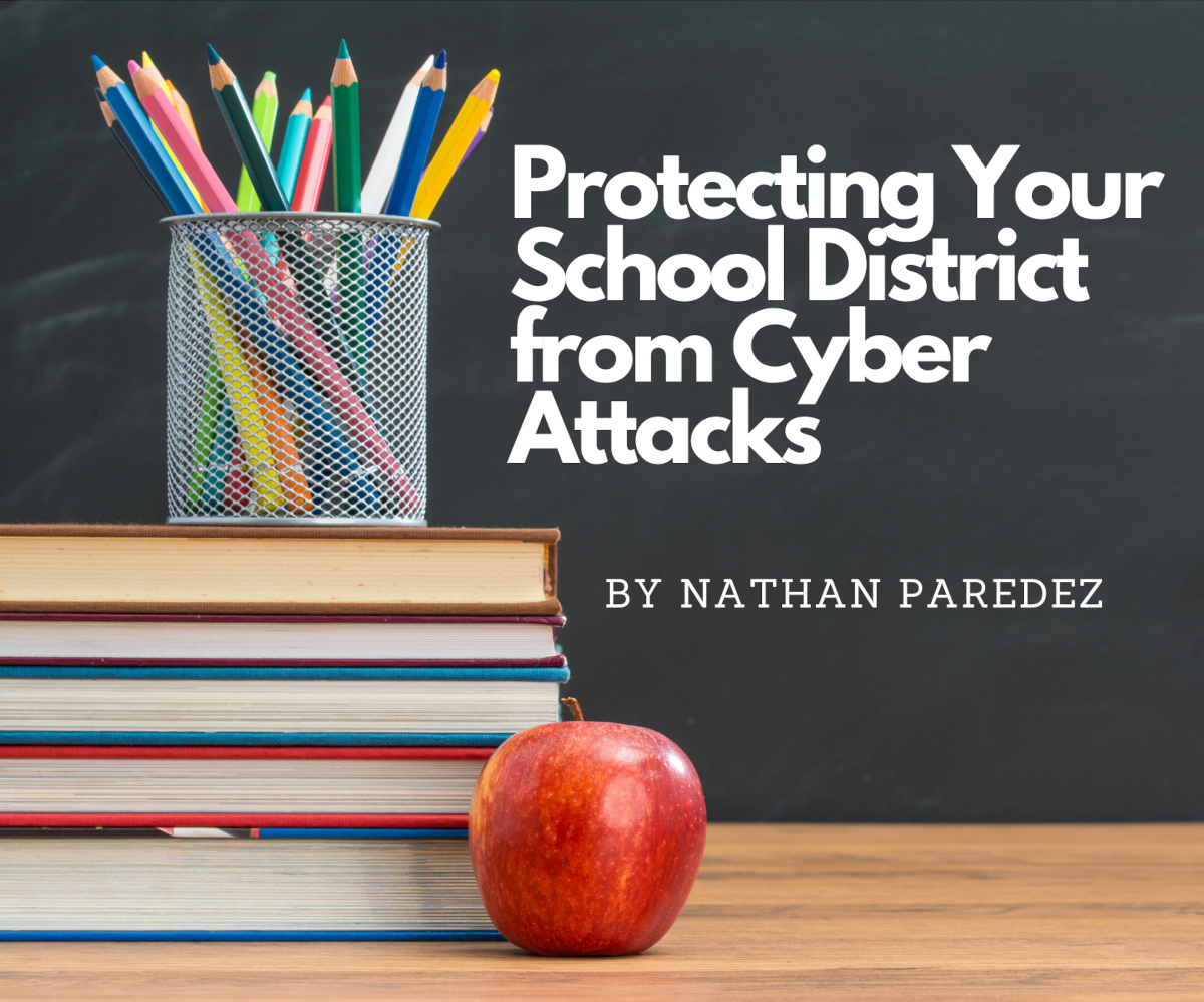 Potecting Your School District from Cyber Attacks