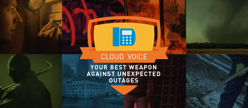 Cloud voice, your best weapon against unexpected outages