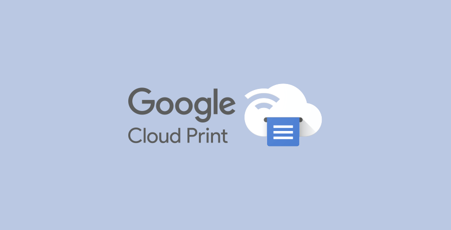 Google Cloud Print will be killed off in 2021