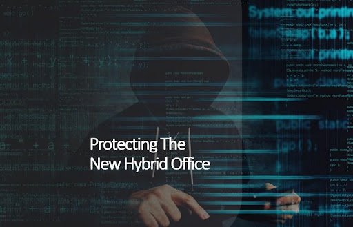 A hacker wearing a hood with the words 'Protecting the New Hybrid Office' overlaid
