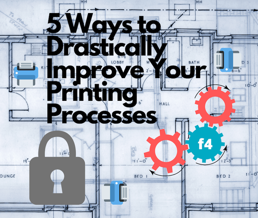 5 ways to drastically improve your printing processes text over blueprint