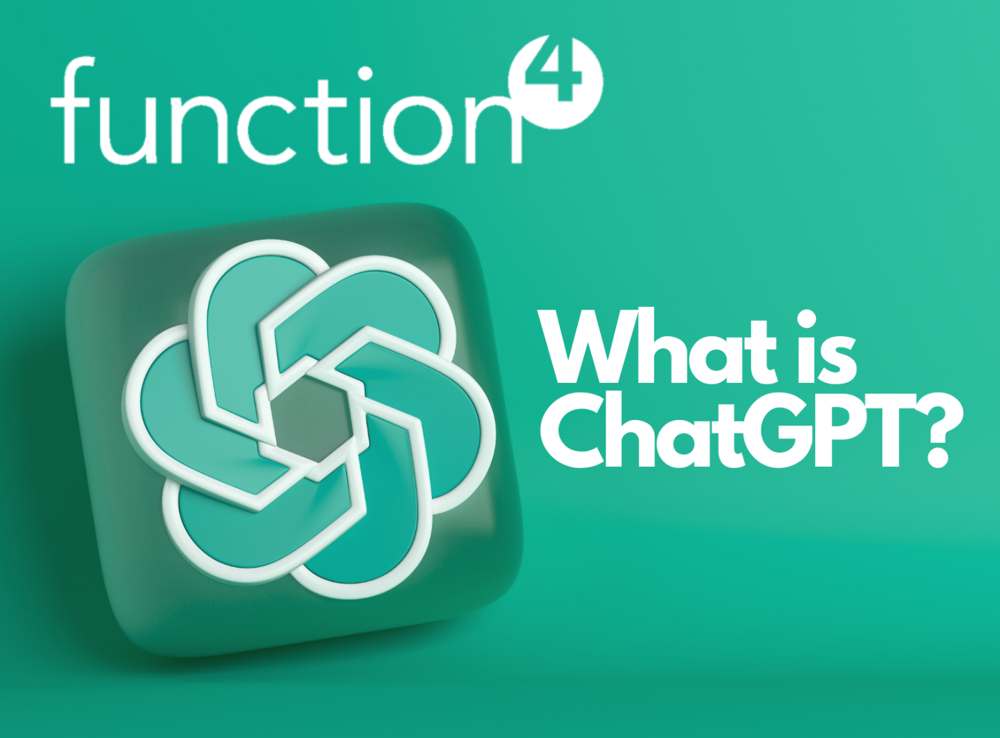 Function4, What is ChatGPT? graphic
