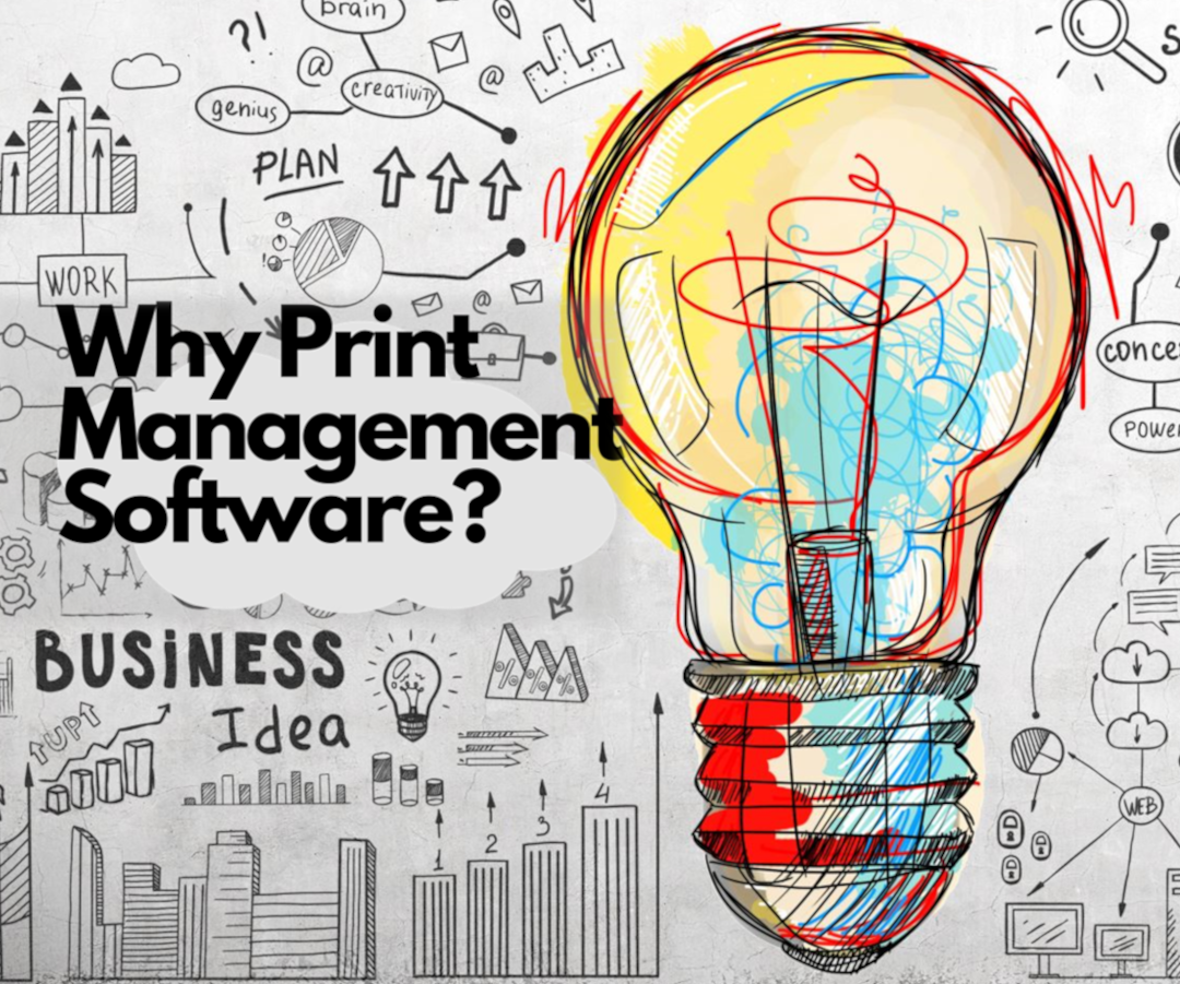 Why print management software ad.