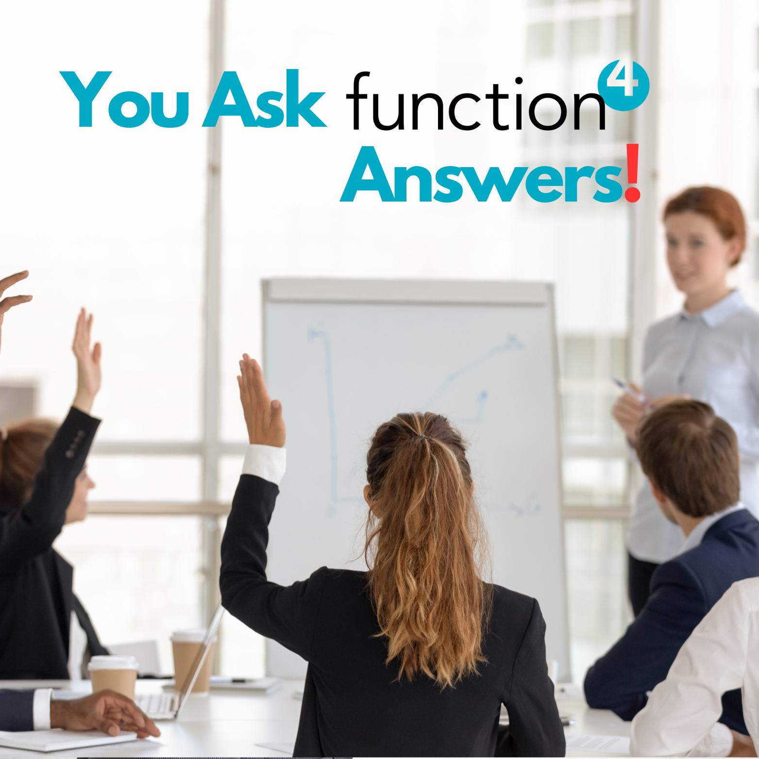 You ask Function4 answers